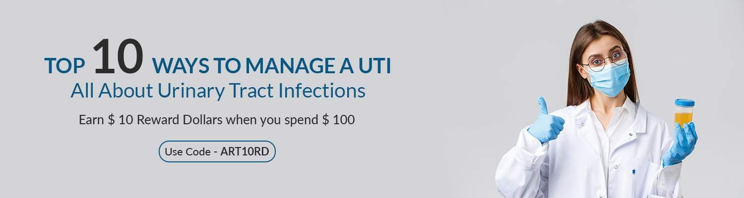 Top 10 Ways to Manage A UTI- All About Urinary Tract Infections