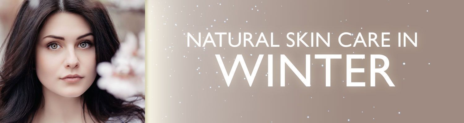 Natural Skin Care In Winter