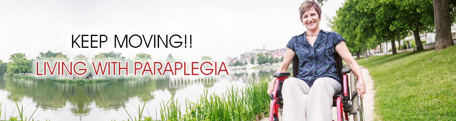 Keep Moving!! Living with Paraplegia