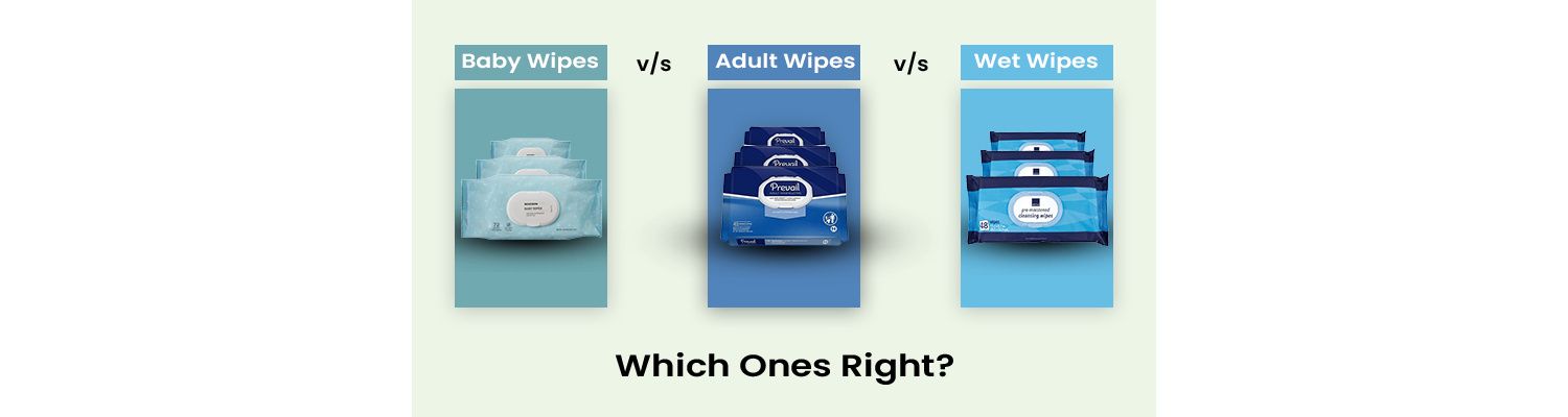 Adult Wipes vs. Baby Wipes vs. Wet Wipes: Which Ones Right?