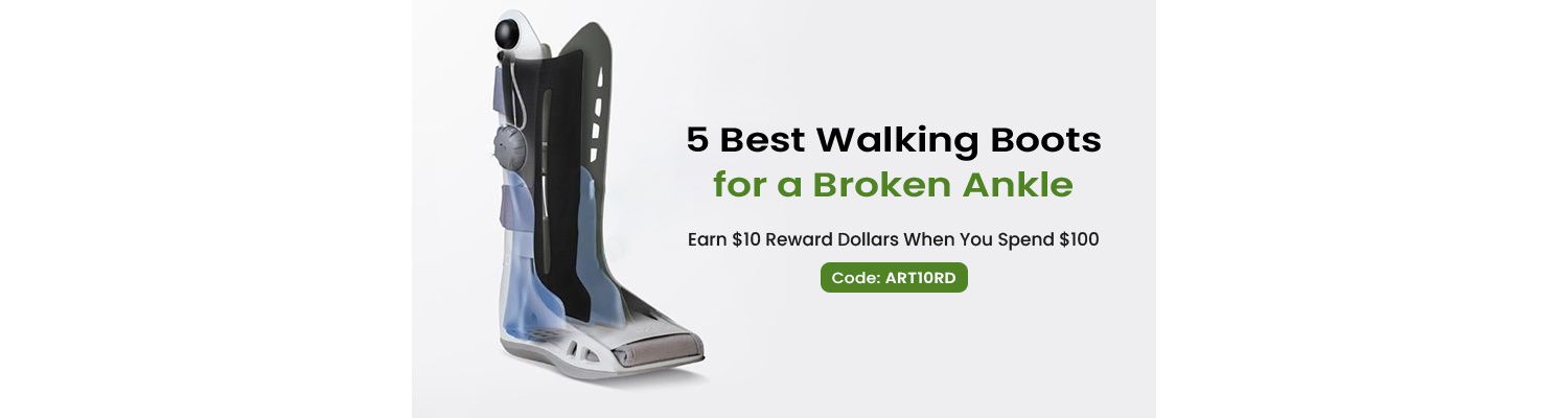 5 Best Walking Boots For Broken Ankle
