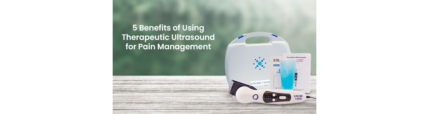 5 Benefits of Using Therapeutic Ultrasound for Pain Management