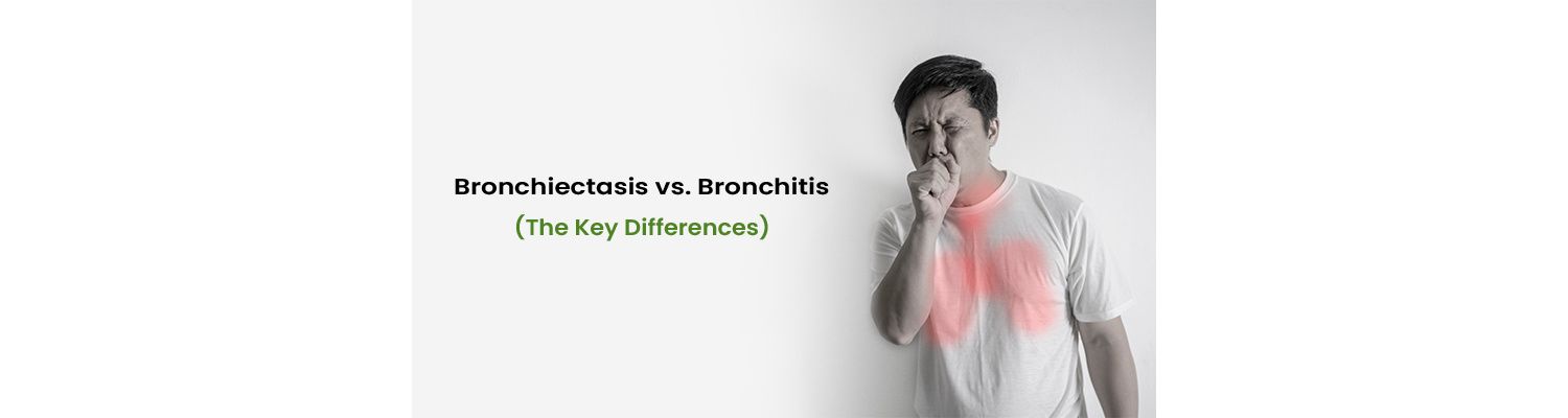 Bronchiectasis vs. Bronchitis : The Key Differences