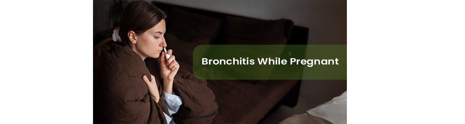 Bronchitis While Pregnant: Everything You Need To Know
