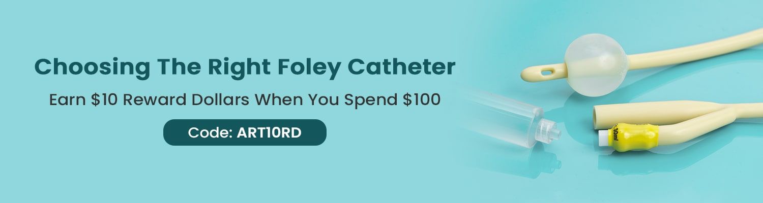 Choosing the Right Foley Catheter