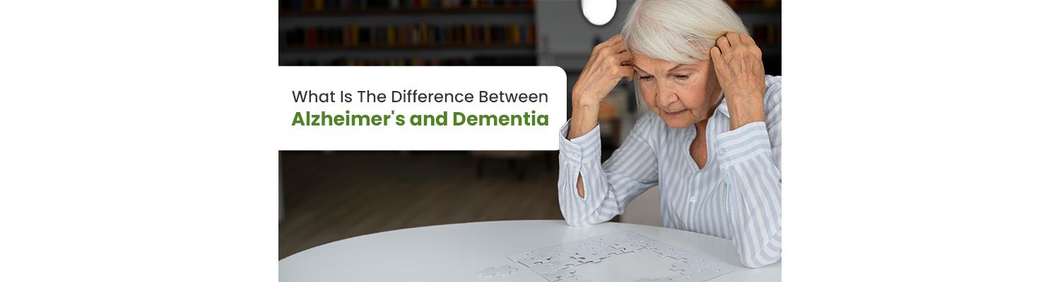 What Is The Difference Between Alzheimer's and Dementia