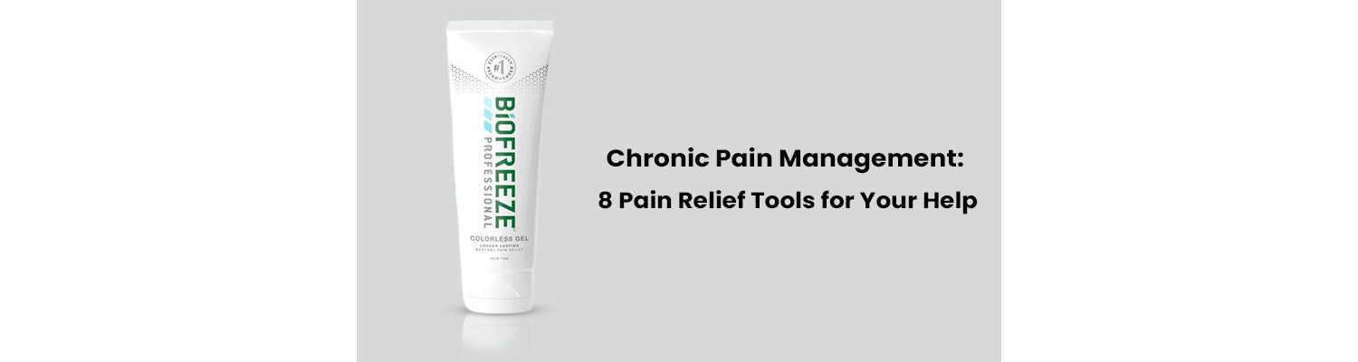 Chronic Pain Management: 8 Pain Relief Tools for Your Help