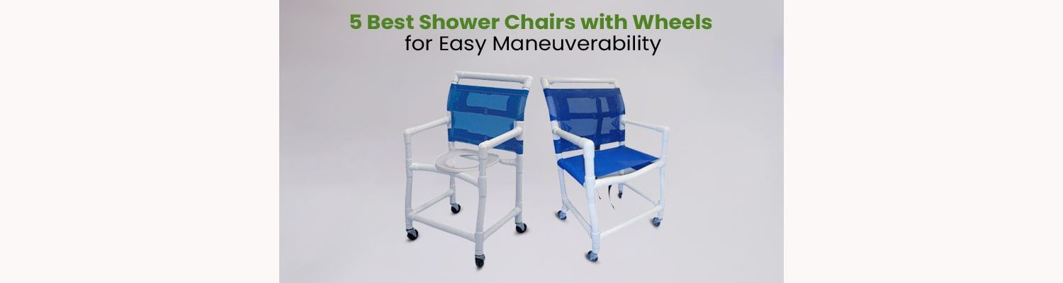 5 Best Shower Chairs with Wheels for Easy Maneuverability