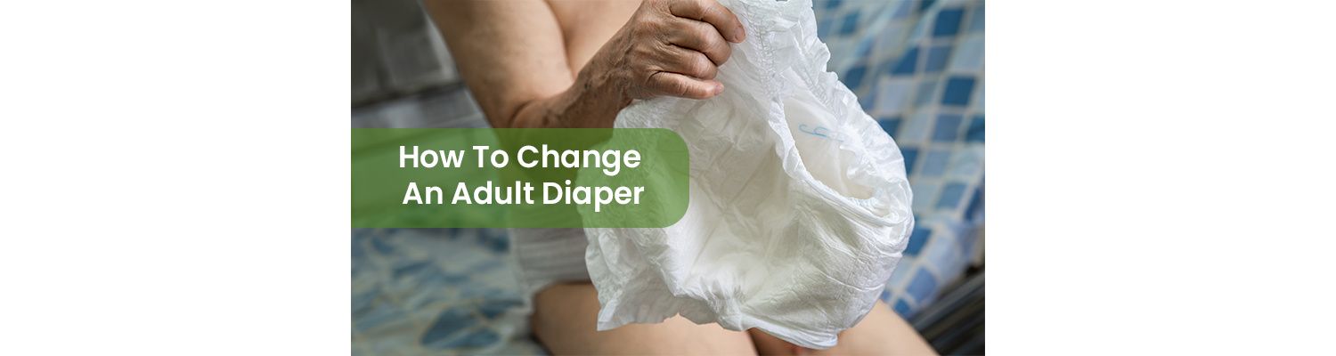 How To Change An Adult Diaper