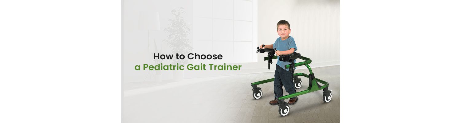 How to Choose a Pediatric Gait Trainer