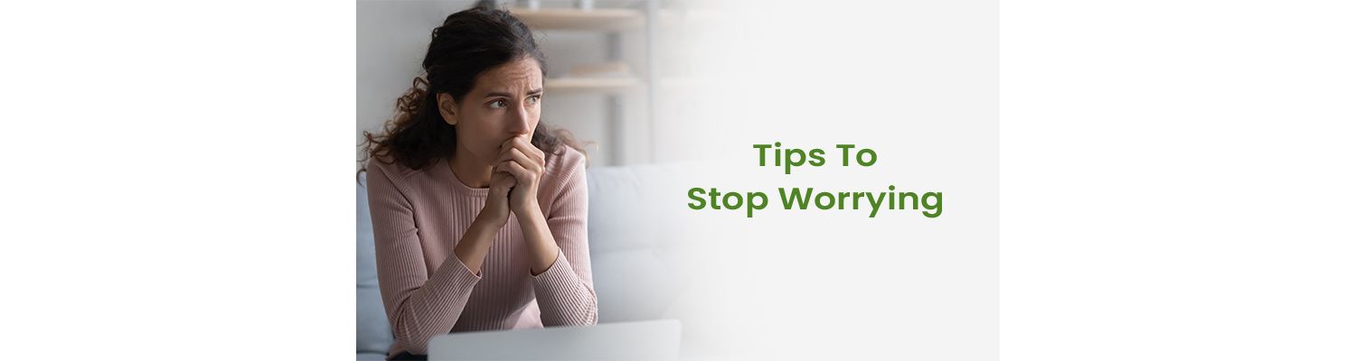 How To Stop Worrying About Everything