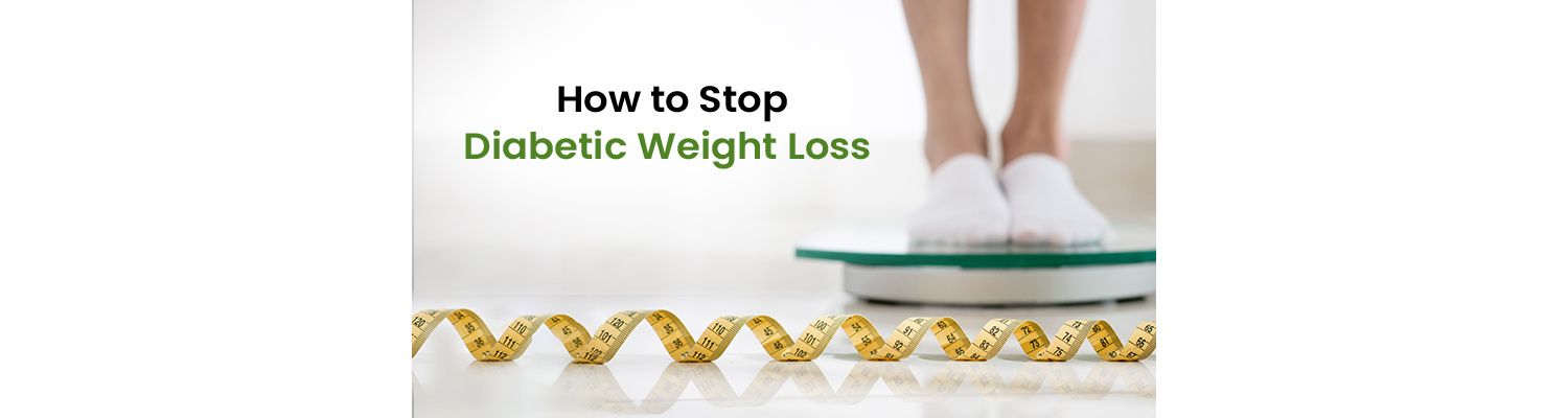 How to Stop Diabetic Weight Loss