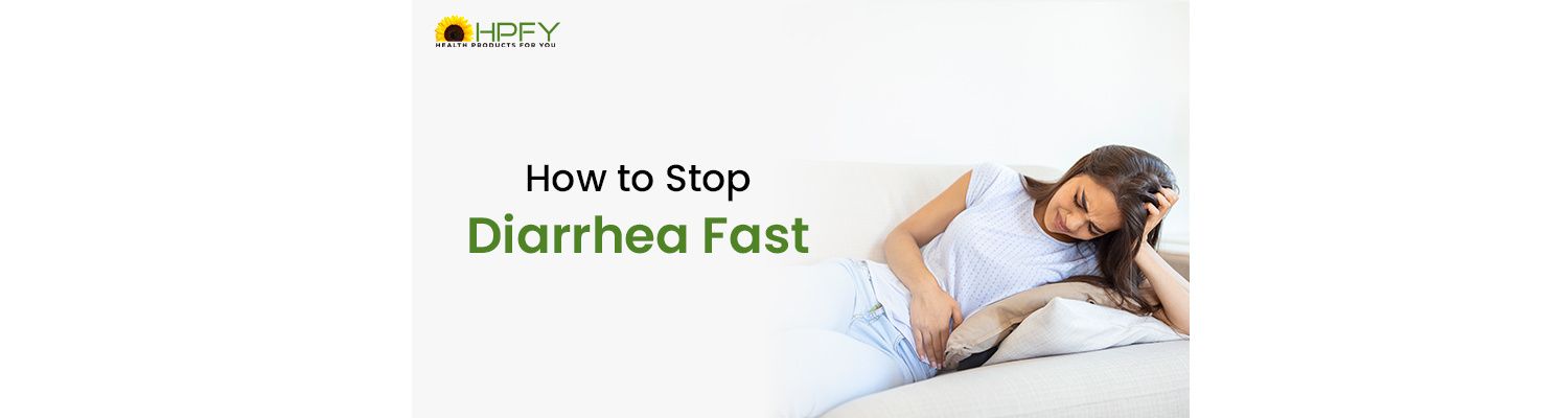 How to Stop Diarrhea Fast