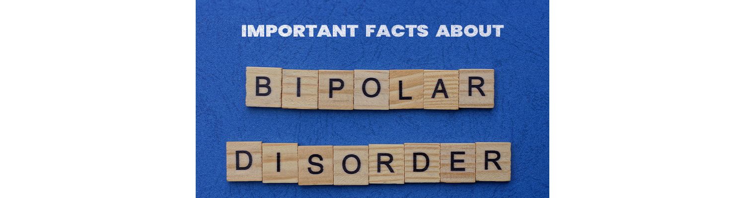 10 Important Facts About Bipolar Disorder