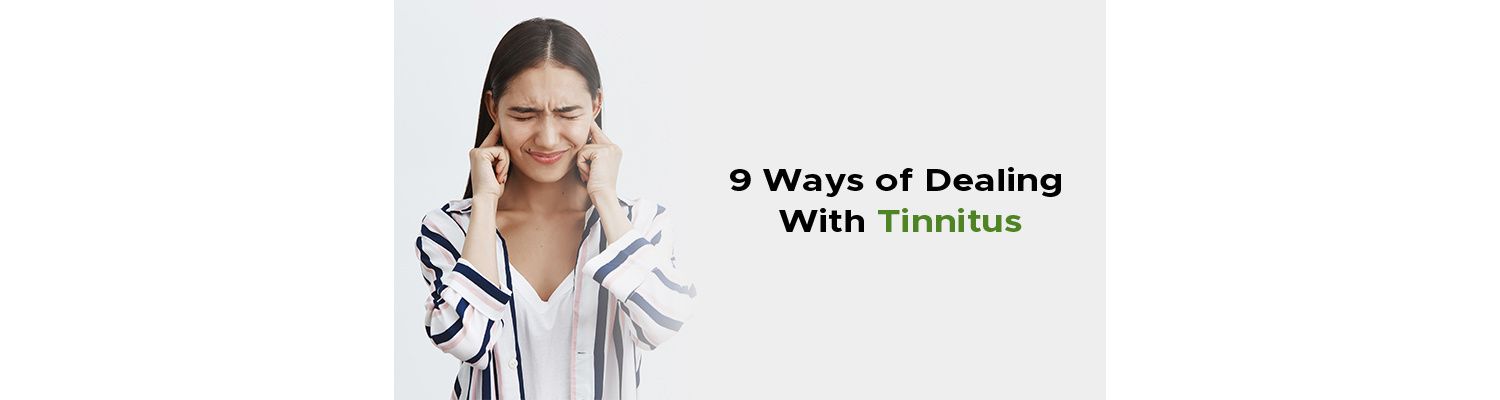 9 Ways of Dealing With Tinnitus
