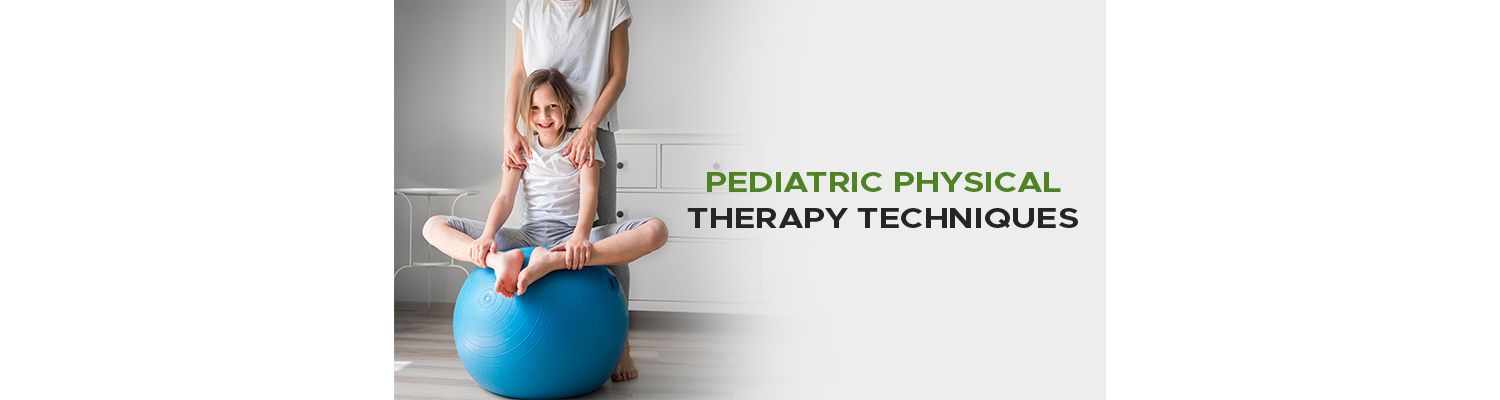 Pediatric Physical Therapy Techniques and Approaches for Kids