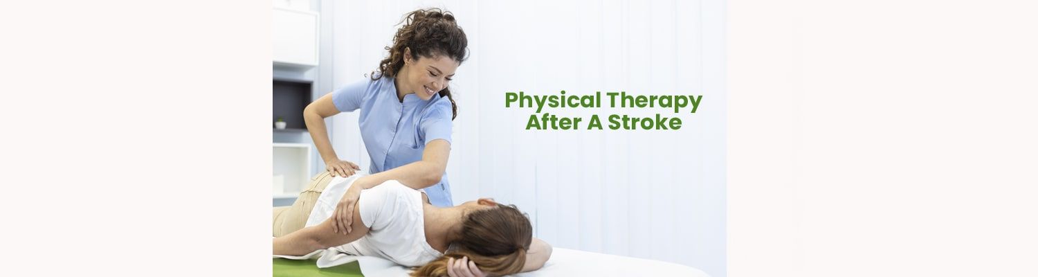 Physical Therapy After A Stroke: A Comprehensive Guide