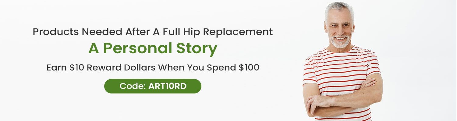 Products Needed After A Full Hip Replacement - A Personal Story