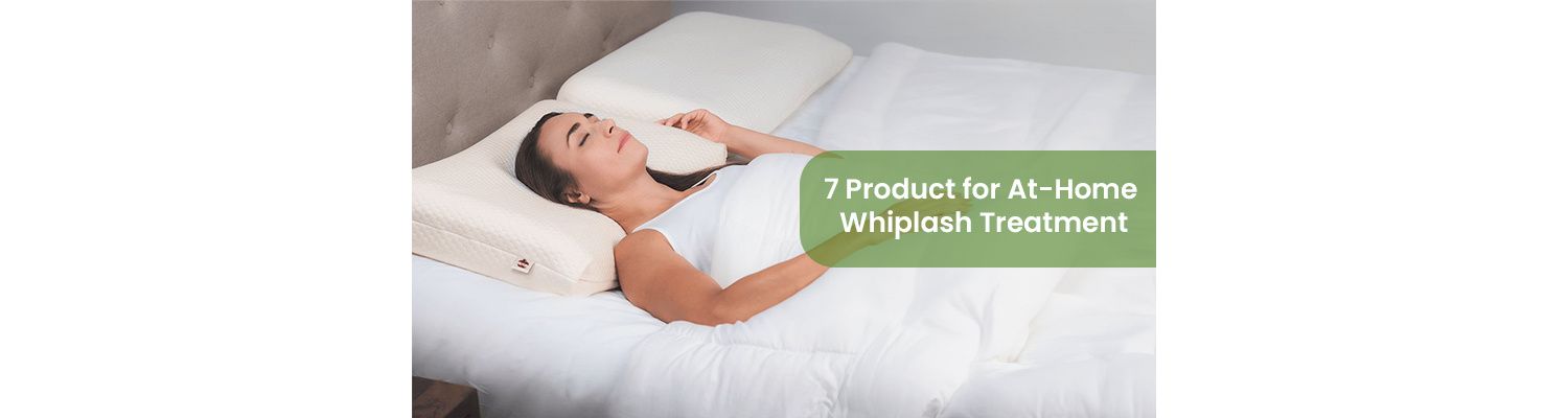 7 Product for At-Home Whiplash Treatment