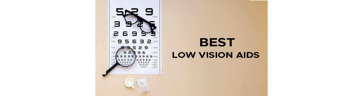 7 Best Low Vision Aids