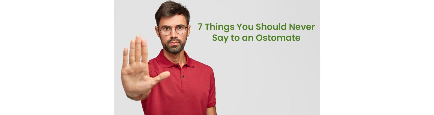 7 Things You Should Never Say to an Ostomate