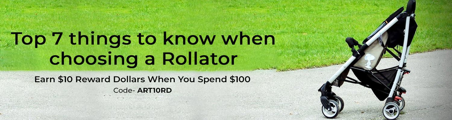 Top 7 things to know when choosing a Rollator
