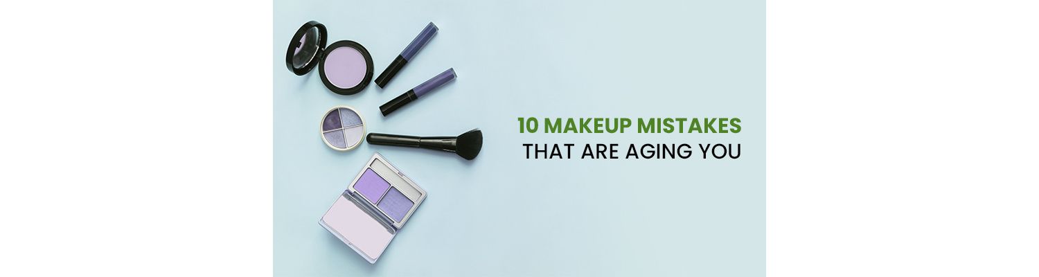 10 Makeup Mistakes That Are Aging You