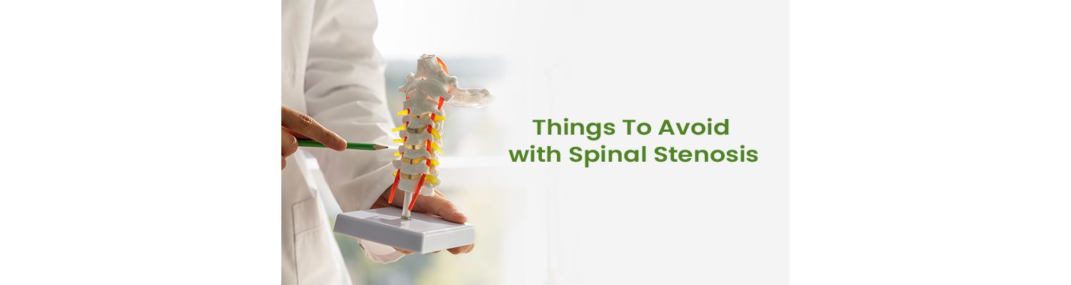 10 Things To Avoid with Spinal Stenosis