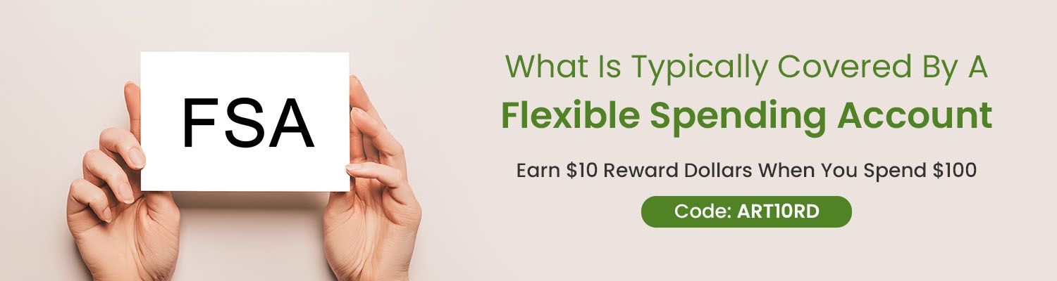 What Is Typically Covered by A Flexible Spending Account (FSA)