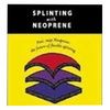 Splinting With Neoprene Book