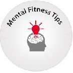 Mental Fitness Tips