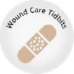 Wound Care Tidbits