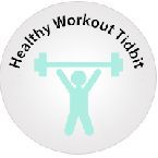 Healthy Workout Tidbits