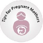 Tips for Pregnant Mothers